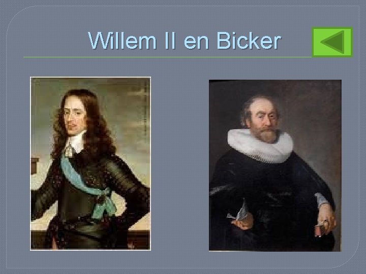 Willem II en Bicker 