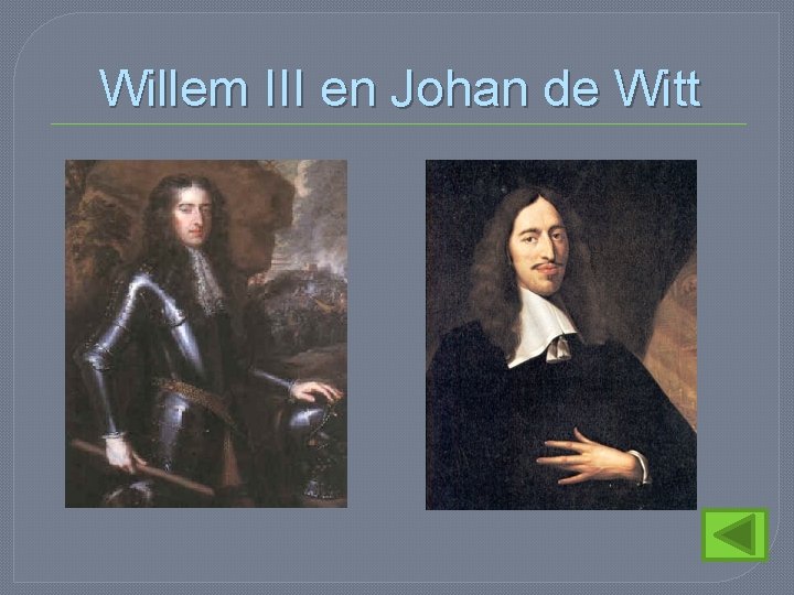 Willem III en Johan de Witt 