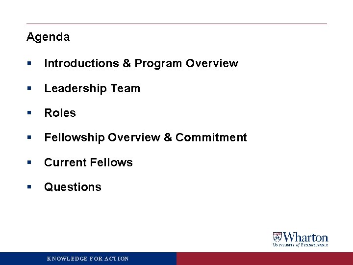 Agenda § Introductions & Program Overview § Leadership Team § Roles § Fellowship Overview