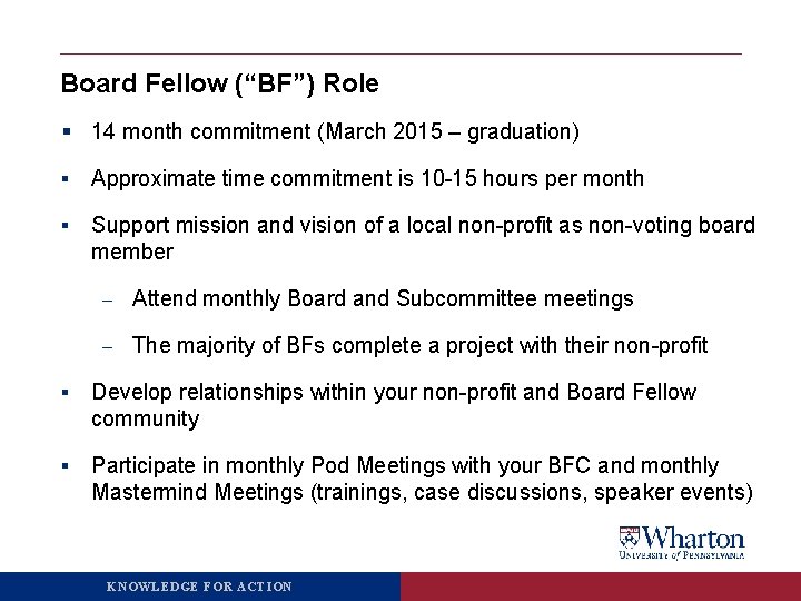 Board Fellow (“BF”) Role § 14 month commitment (March 2015 – graduation) § Approximate