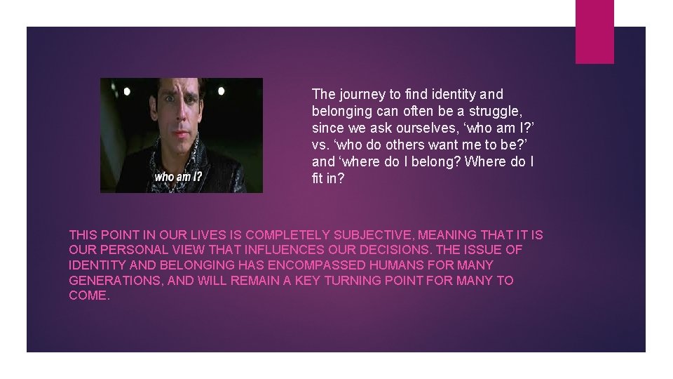 The journey to find identity and belonging can often be a struggle, since we