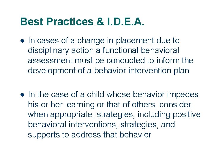 Best Practices & I. D. E. A. l In cases of a change in