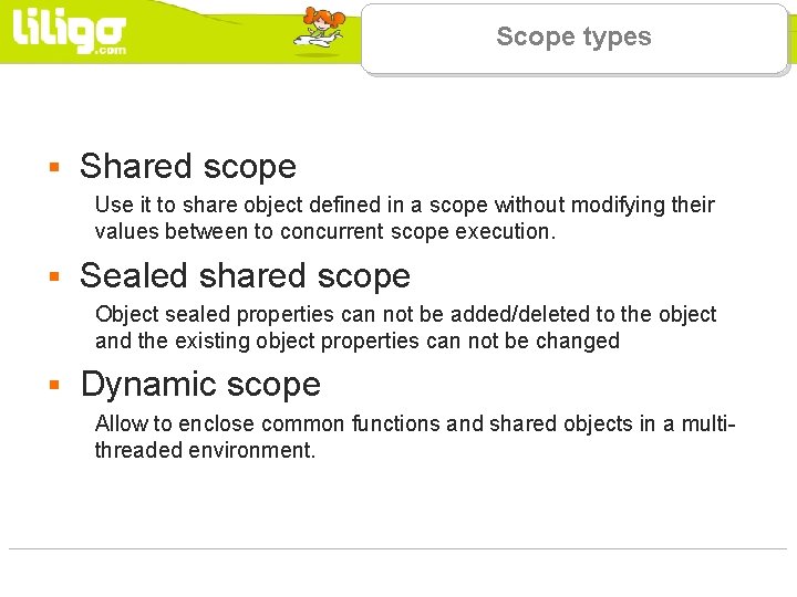 Scope types § Shared scope Use it to share object defined in a scope