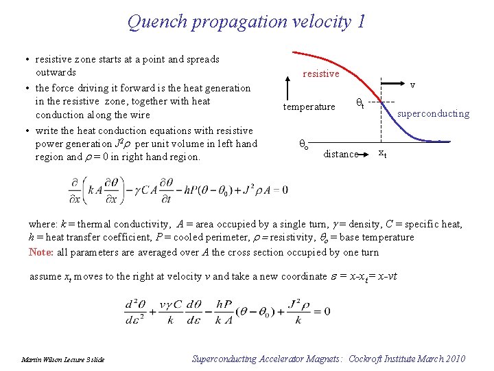 Quench propagation velocity 1 • resistive zone starts at a point and spreads outwards