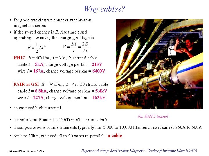 Why cables? • for good tracking we connect synchrotron magnets in series • if