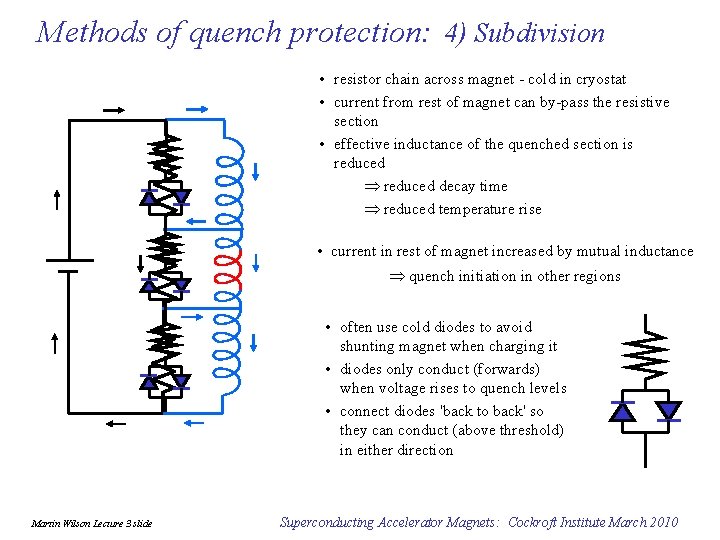 Methods of quench protection: 4) Subdivision • resistor chain across magnet - cold in