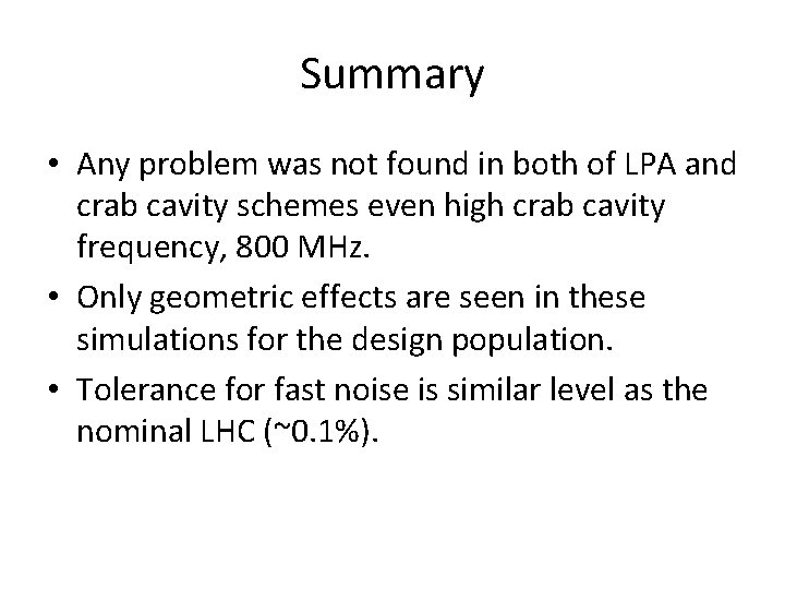 Summary • Any problem was not found in both of LPA and crab cavity