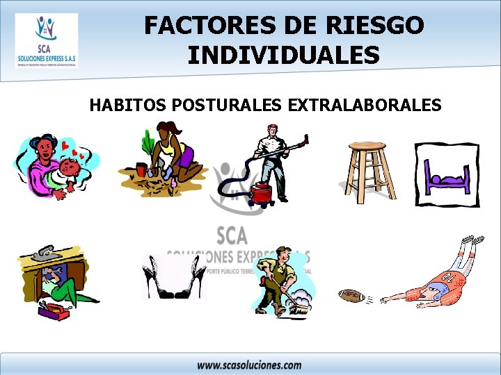 FACTORES DE RIESGO INDIVIDUALES HABITOS POSTURALES EXTRALABORALES 