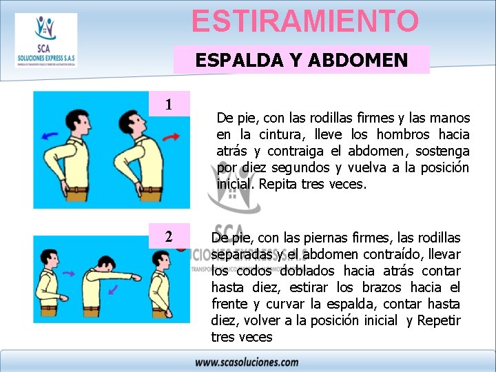 ESTIRAMIENTO ESPALDA Y ABDOMEN 1 2 De pie, con las rodillas firmes y las