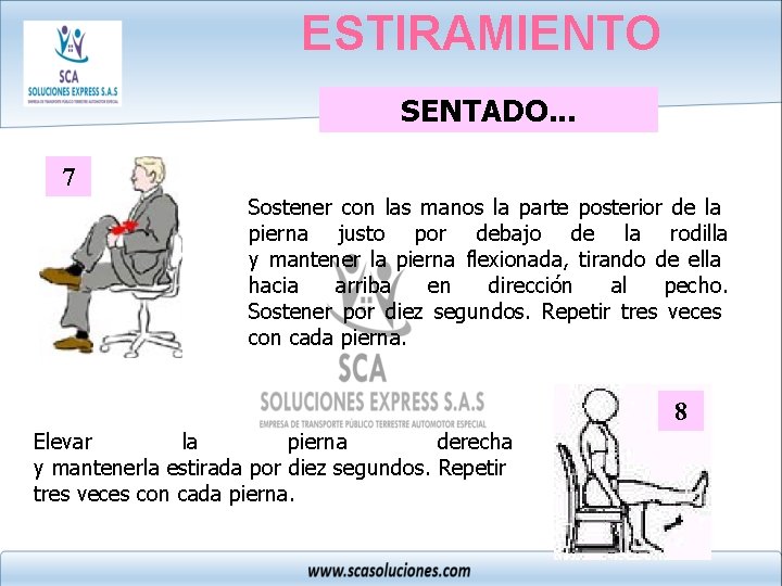 ESTIRAMIENTO SENTADO. . . 7 Sostener con las manos la parte posterior de la