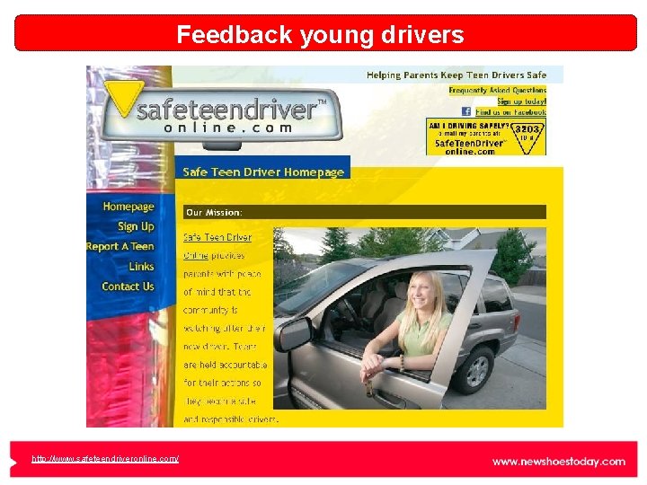 Feedback young drivers http: //www. safeteendriveronline. com/ 