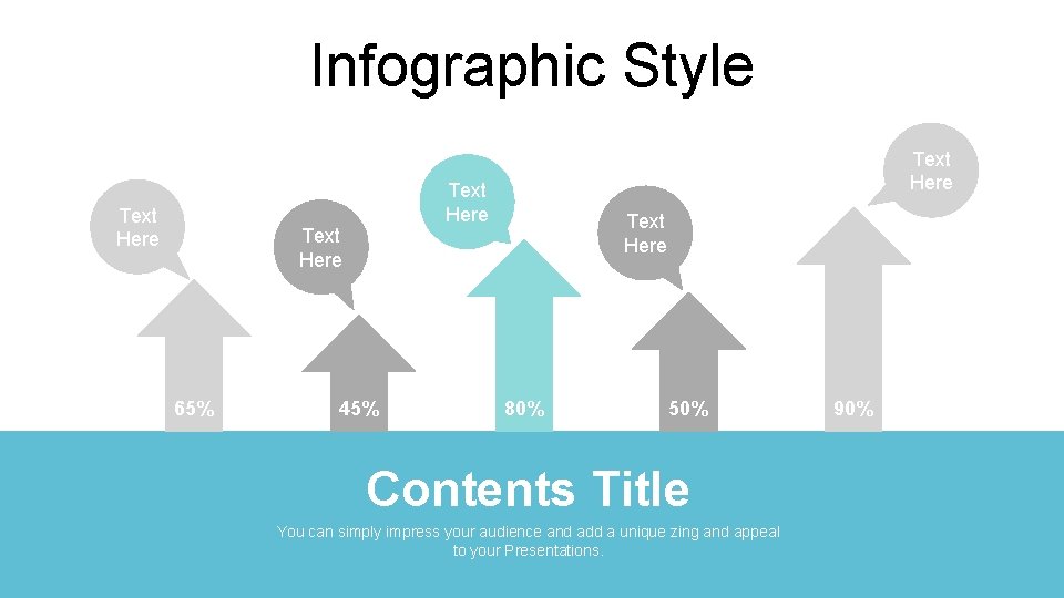 Infographic Style Text Here 65% Text Here 45% Text Here 80% 50% Contents Title