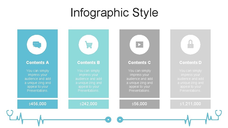 Infographic Style Contents A Contents B Contents C Contents D You can simply impress