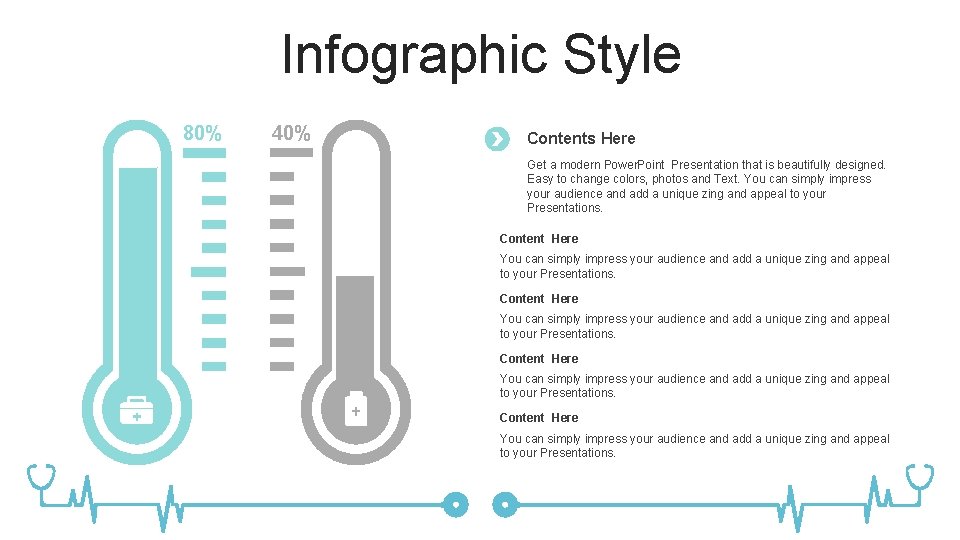 Infographic Style 80% 40% Contents Here Get a modern Power. Point Presentation that is