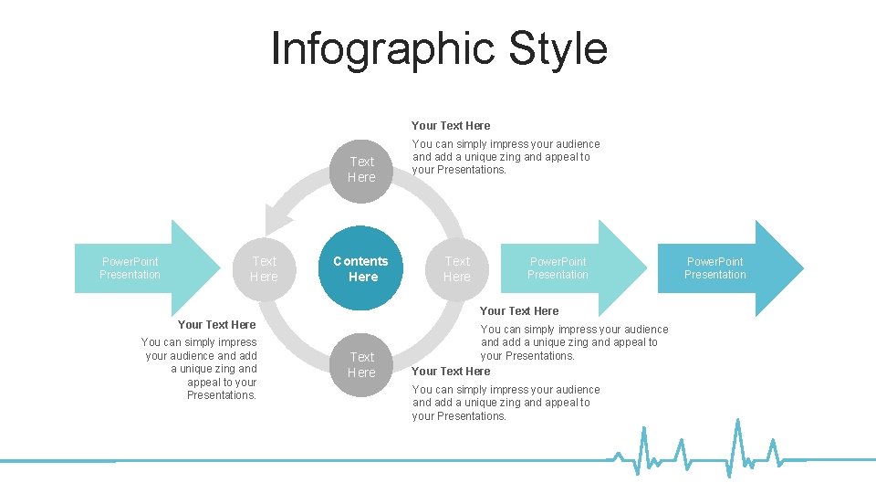 Infographic Style Your Text Here Power. Point Presentation Text Here Contents Here You can