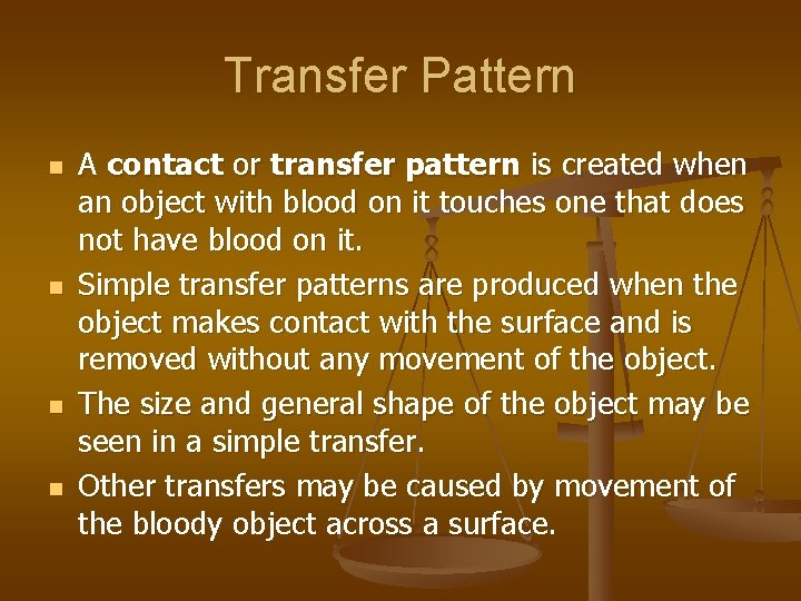 Transfer Pattern n n A contact or transfer pattern is created when an object