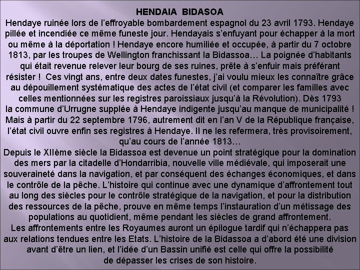 HENDAIA BIDASOA Hendaye ruinée lors de l’effroyable bombardement espagnol du 23 avril 1793. Hendaye