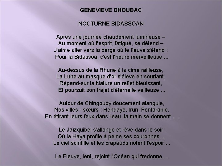 GENEVIEVE CHOUBAC NOCTURNE BIDASSOAN Après une journée chaudement lumineuse – Au moment où l'esprit,