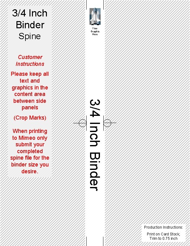 3/4 Inch Binder Spine Your Graphic Here Customer Instructions (Crop Marks) When printing to