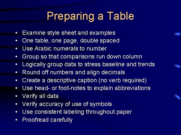 Preparing a Table • • • Examine style sheet and examples One table, one