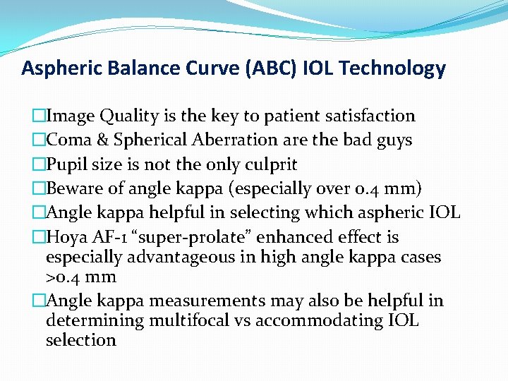 Aspheric Balance Curve (ABC) IOL Technology �Image Quality is the key to patient satisfaction
