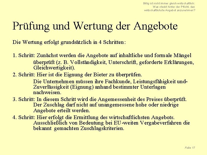 Billig ist nicht immer gleich wirtschaftlich: Was steckt hinter der Pflicht, das wirtschaftlichste Angebot