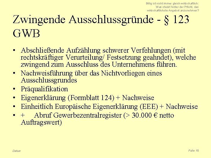 Billig ist nicht immer gleich wirtschaftlich: Was steckt hinter der Pflicht, das wirtschaftlichste Angebot