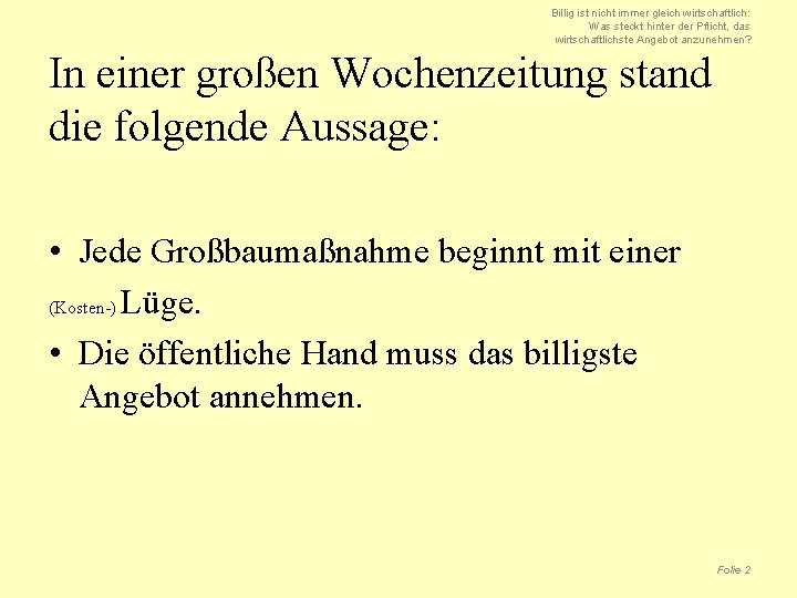 Billig ist nicht immer gleich wirtschaftlich: Was steckt hinter der Pflicht, das wirtschaftlichste Angebot