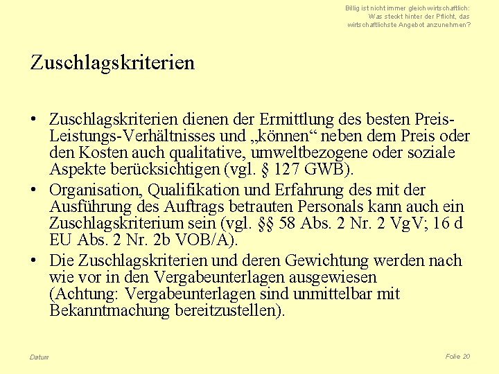 Billig ist nicht immer gleich wirtschaftlich: Was steckt hinter der Pflicht, das wirtschaftlichste Angebot