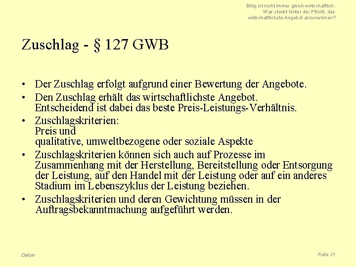 Billig ist nicht immer gleich wirtschaftlich: Was steckt hinter der Pflicht, das wirtschaftlichste Angebot