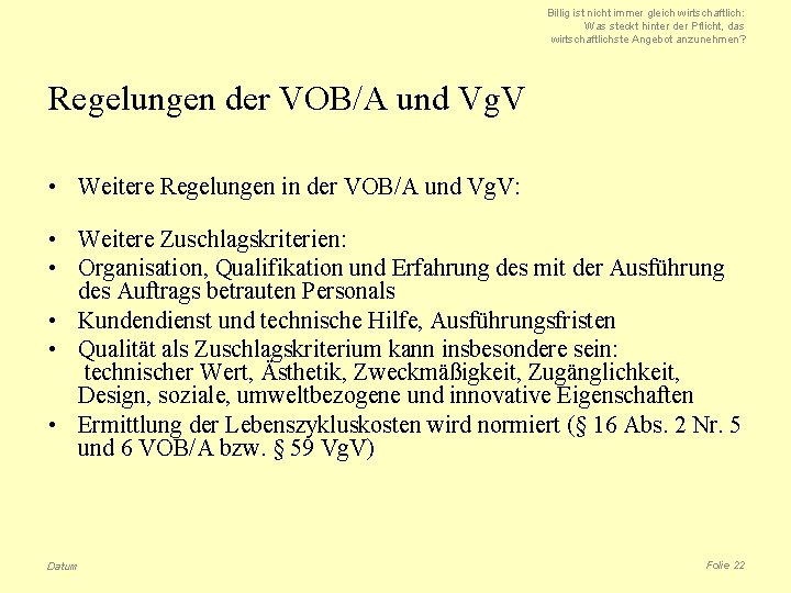 Billig ist nicht immer gleich wirtschaftlich: Was steckt hinter der Pflicht, das wirtschaftlichste Angebot