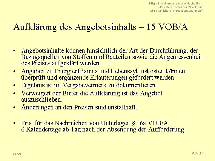 Billig ist nicht immer gleich wirtschaftlich: Was steckt hinter der Pflicht, das wirtschaftlichste Angebot