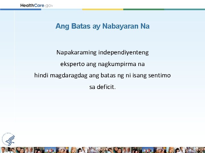 Ang Batas ay Nabayaran Na Napakaraming independiyenteng eksperto ang nagkumpirma na hindi magdaragdag ang