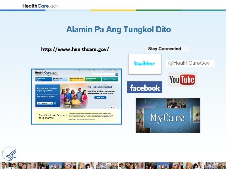 Alamin Pa Ang Tungkol Dito http: //www. healthcare. gov/ 