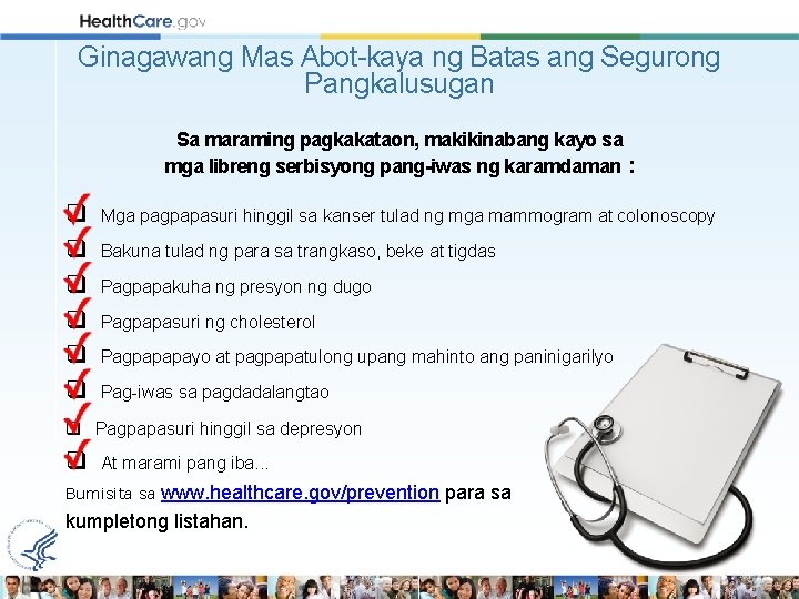 Ginagawang Mas Abot-kaya ng Batas ang Segurong Pangkalusugan Sa maraming pagkakataon, makikinabang kayo sa