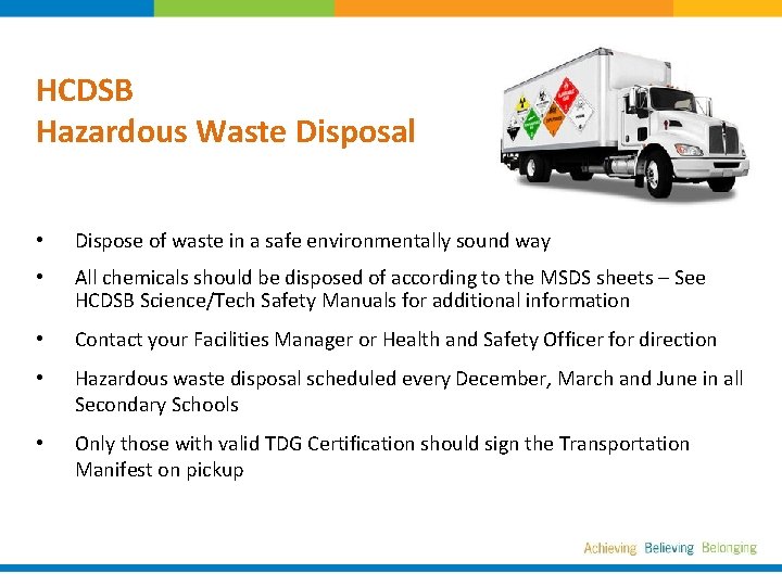 HCDSB Hazardous Waste Disposal • Dispose of waste in a safe environmentally sound way