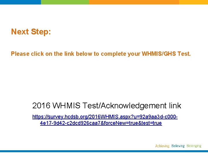 Next Step: Please click on the link below to complete your WHMIS/GHS Test. 2016