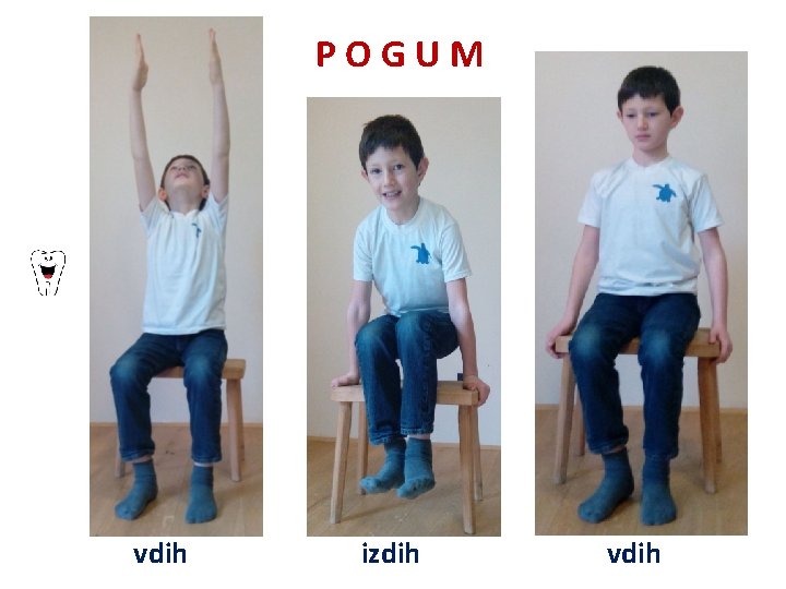 POGUM vdih izdih vdih 