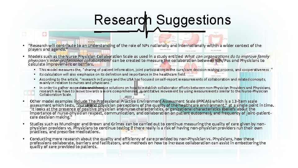 Research Suggestions • “Research will contribute to an understanding of the role of NPs