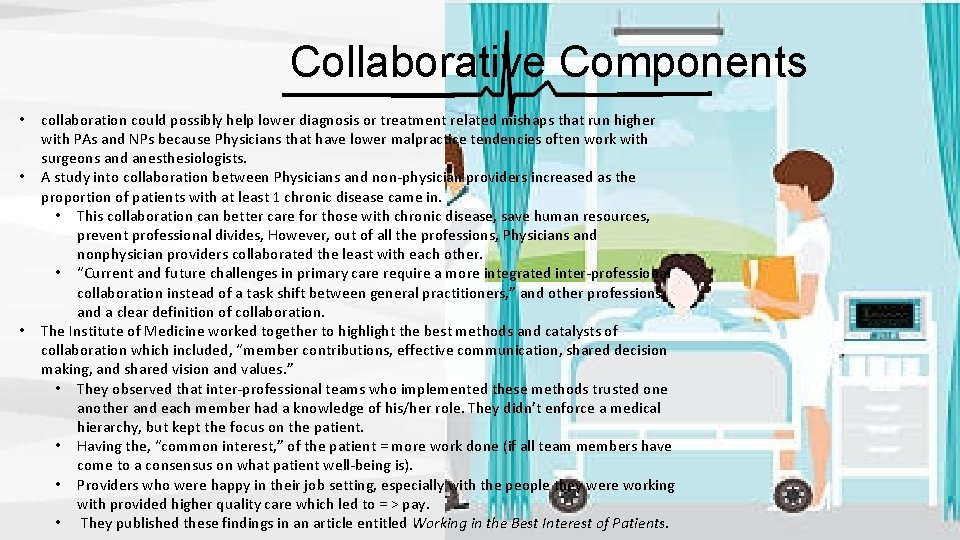 Collaborative Components • • • collaboration could possibly help lower diagnosis or treatment related