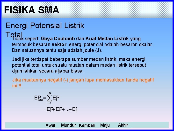 FISIKA SMA Energi Potensial Listrik Total Tidak seperti Gaya Coulomb dan Kuat Medan Listrik