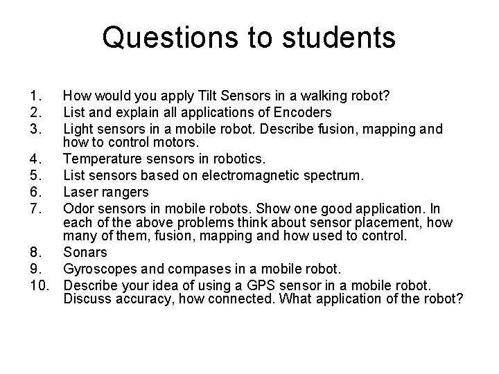 Questions to students 1. 2. 3. How would you apply Tilt Sensors in a
