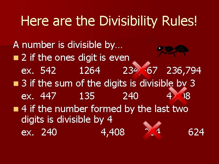 Here are the Divisibility Rules! A number is divisible by… n 2 if the Here are the Divisibility Rules! A number is divisible by… n 2 if the