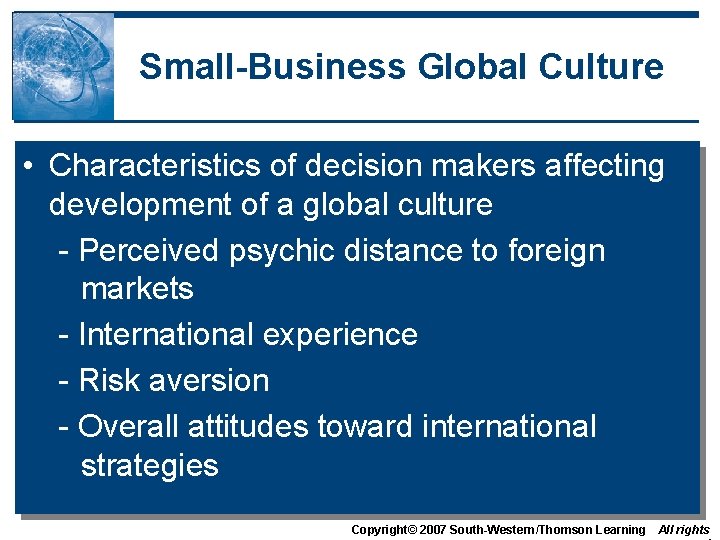 Small-Business Global Culture • Characteristics of decision makers affecting development of a global culture