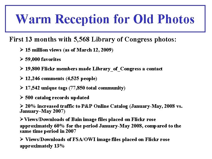 Warm Reception for Old Photos First 13 months with 5, 568 Library of Congress