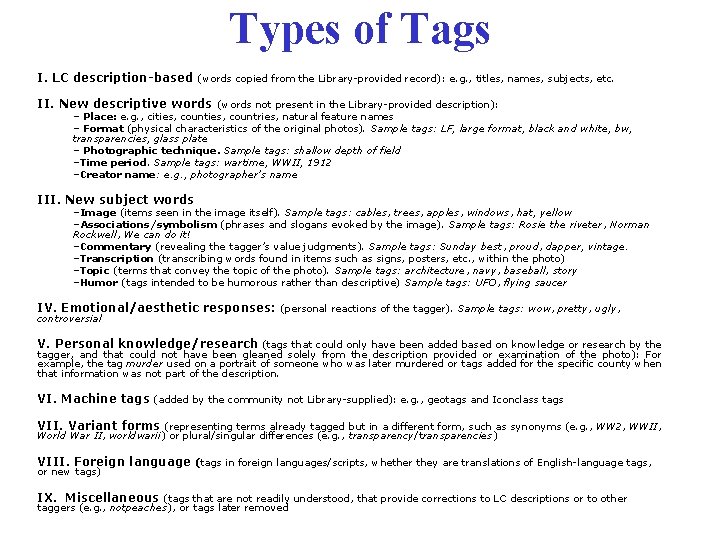 Types of Tags I. LC description-based (words copied from the Library-provided record): e. g.