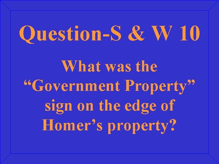 Question-S & W 10 What was the “Government Property” sign on the edge of