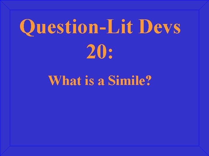 Question-Lit Devs 20: What is a Simile? 