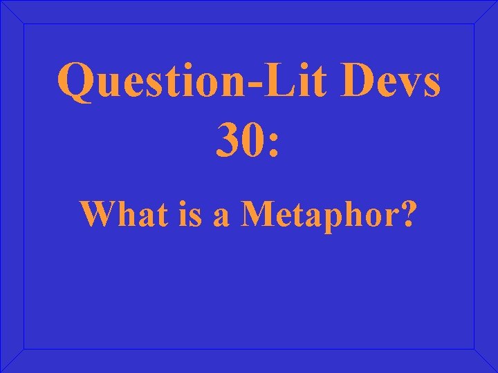 Question-Lit Devs 30: What is a Metaphor? 