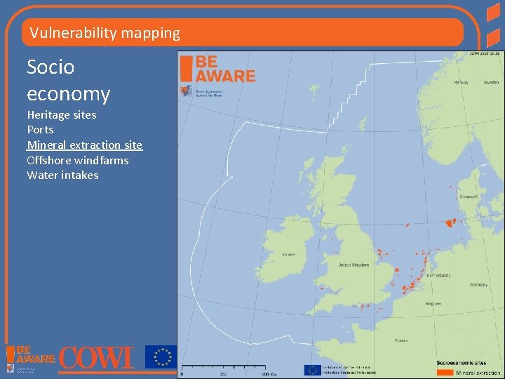Vulnerability mapping Socio economy Heritage sites Ports Mineral extraction site Offshore windfarms Water intakes